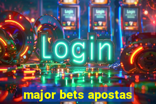 major bets apostas